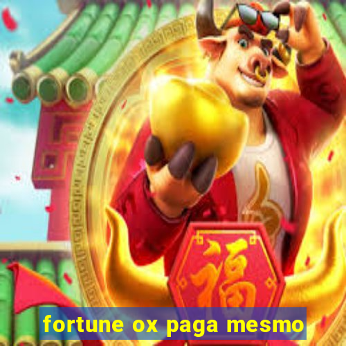 fortune ox paga mesmo